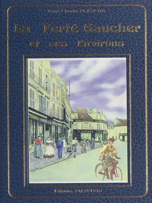 cover image of La Ferté-Gaucher et ses environs à la Belle époque